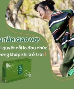 Bổ khớp Đại Tần Giao VCP 60v giảm đau lưng, đau vai gáy, thoát vị đĩa đệm 3 z5498583481521 a698760a0eaf07042648e064267968a9