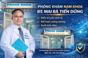 Phòng khám Nam khoa BS Mai Bá Tiến Dũng – Địa chỉ nam khoa uy tín TP.HCM