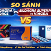 So Sánh Sildagra Force vs Sildagra Super Power vs Viagra – Nên Chọn Loại Nào Tốt Nhất?