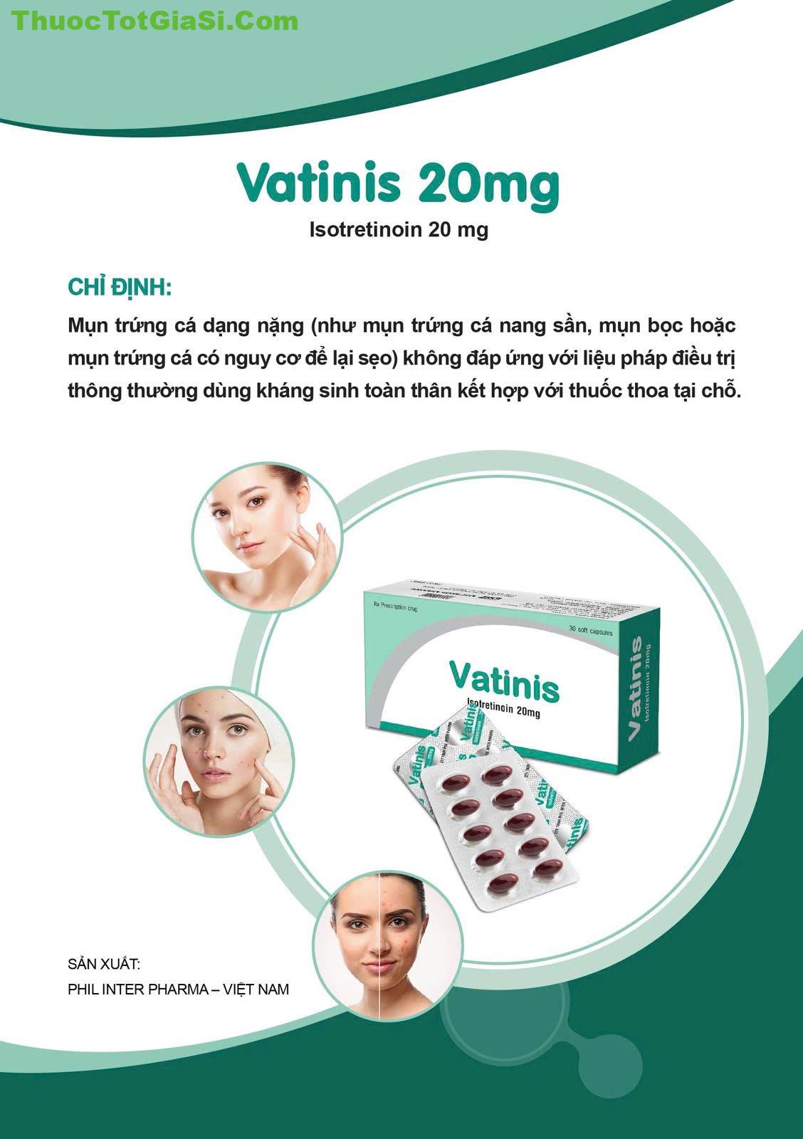 Thuốc Vatinis 20mg Isotretinoin Thuốc Vatinis 20mg Isotretinoin Giá Bao Nhiêu? Công Dụng